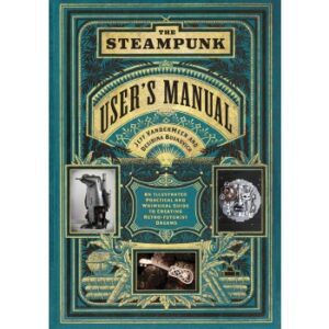 Abrams The Steampunk User's Manual