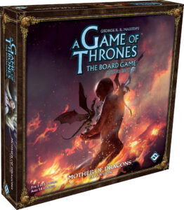 FFG A Game Of Thrones The Board  Game: Mother of Dragons