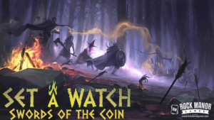 Rock Manor Games Set a Watch: Swords of the Coin